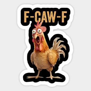 Funny Chicken Humor F-Caw-F Inappropriate Quote Rooster Sticker